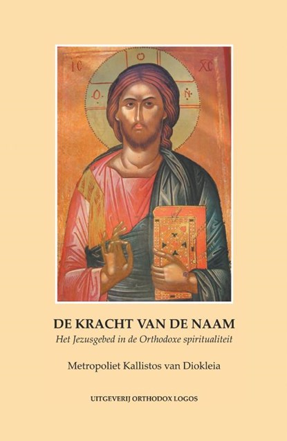 De Kracht van de Naam, Metropoliet Kallistos van Diokleia ; E. Jungclaussen - Paperback - 9789081155526