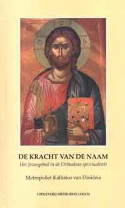 De Kracht van de Naam, Metropoliet Kallistos van Diokleia ; E. Jungclaussen - Paperback - 9789081155526