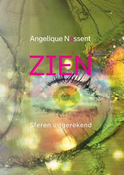 ZIEN, Angelique Nossent - Gebonden - 9789081174039
