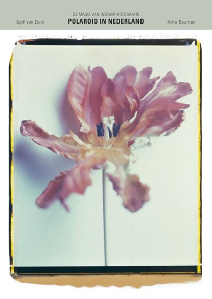 Polaroid in Nederland, Sjef van Duin - Gebonden - 9789081245432