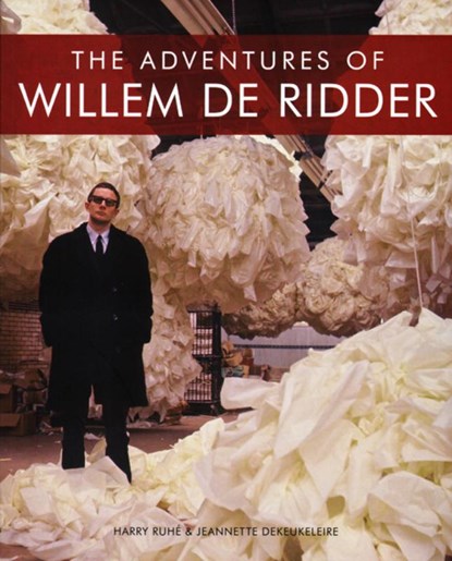 The adventures of Willem de Ridder, Harry Ruhé ; Jeannette Dekeukeleire - Paperback - 9789081245883