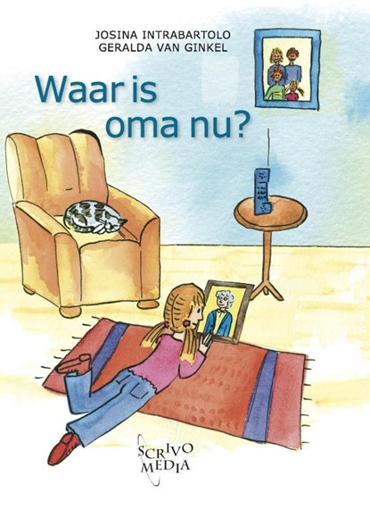 Waar is oma nu?, Josina Intrabartolo - Gebonden - 9789081267298