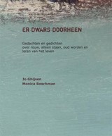 Er dwars doorheen - Jo Ghijsen ; Monica Boschman - 9789081292139