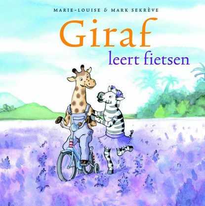 Giraf leert fietsen, Marie-Louise Sekreve ; Mark Sekreve - Gebonden - 9789081303279
