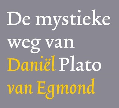 De mystieke weg van Plato, Daniel van Egmond - AVM - 9789081319690