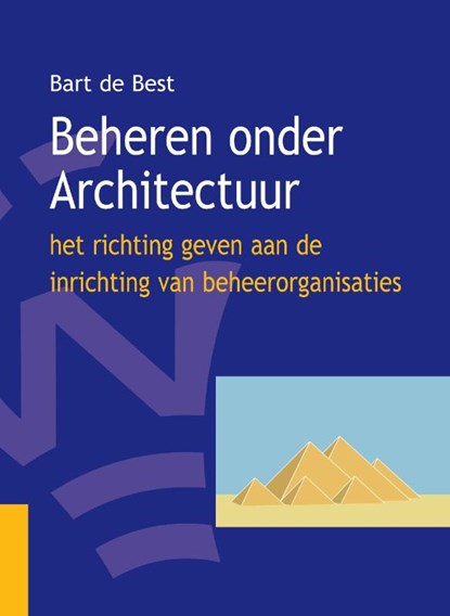 Beheren onder Architectuur, Bart de Best - Gebonden - 9789081338011