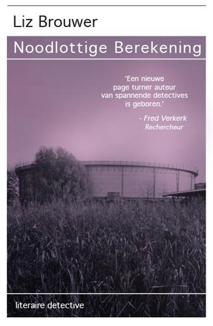 Noodlottige berekening, Liz Brouwer - Paperback - 9789081348287