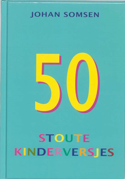 Vijftig stoute kinderversjes, SOMSEN, J. - Gebonden - 9789081359191