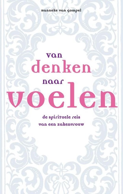 Van denken naar voelen, Hanneke van Gompel - Ebook - 9789081387606
