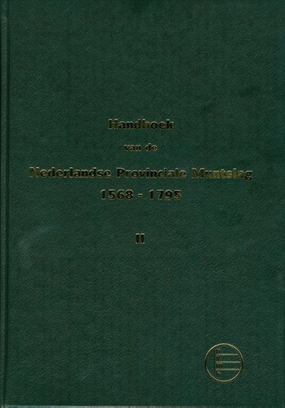 Handboek van de Nederlandse Provinciale Muntslag 1573-1806 2, D. Purmer ; J.B. Westerhof - Paperback - 9789081397025
