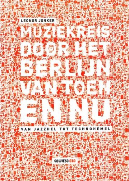 Muziekreis door het Berlijn van toen en nu, JONKER, Leonor & LEVEKE, Evelyne - Paperback - 9789081402514