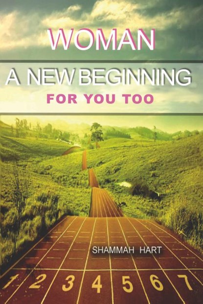 Woman a new beginning for you too, Shammah Hart - Paperback - 9789081411844
