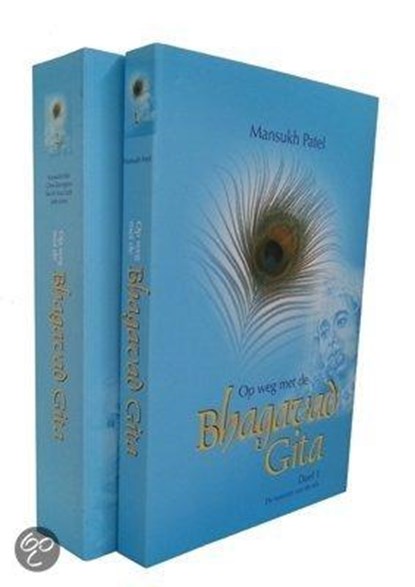 Op weg met de bhagavad gita 1 & 2 De essentie van de reis & De reisgenoot, Mansukh Patel ; Chris Barrington ; Savitri MacCuish ; John Jones - Paperback - 9789081412490