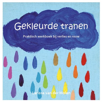 Gekleurde Tranen, L. van der Molen - Paperback - 9789081439565