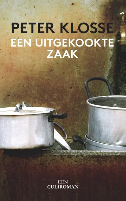 Een uitgekookte zaak, Peter Klosse - Paperback - 9789081496100