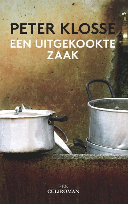 Een uitgekookte zaak, Peter Klosse - Ebook - 9789081496124