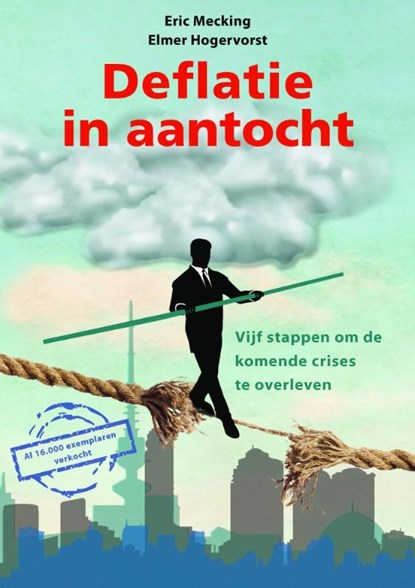 Deflatie in aantocht, Eric Mecking ; Elmer Hogervorst - Paperback - 9789081502931