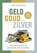 Geld goud en zilver, Eric Mecking - Paperback - 9789081502986