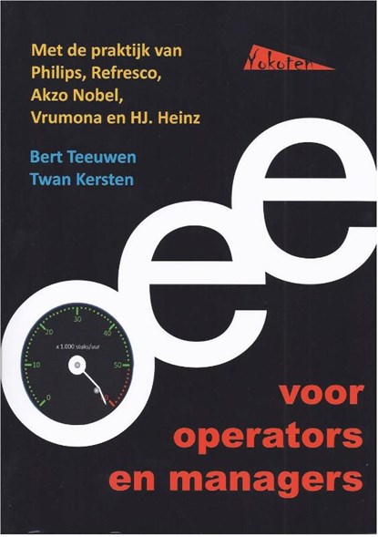 OEE voor operators en managers, Bert Teeuwen ; Twan Kersten - Paperback - 9789081503624