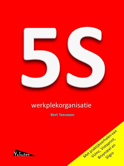 5S werkplekorganisatie, Bert Teeuwen - Paperback - 9789081503631