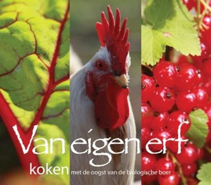 Van eigen erf, GRAAF , Iris van de & BOXTEL, Maria van / B?rgi, Caspar - Gebonden - 9789081528511