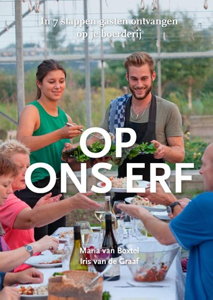 Op ons erf, Maria van Boxtel ; Iris van de Graaf - Gebonden - 9789081528535