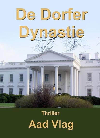 De Dorfer dynastie, Aad Vlag - Ebook - 9789081569668
