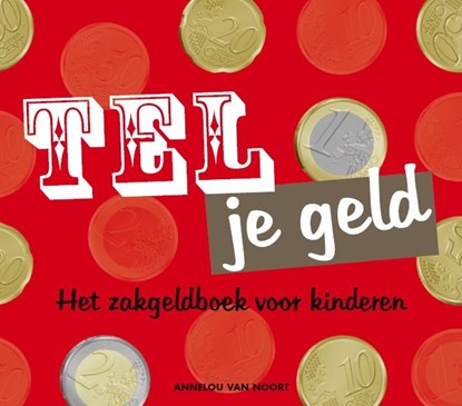 Tel je geld, Annelou van Noort - van Veghel - Gebonden - 9789081577410