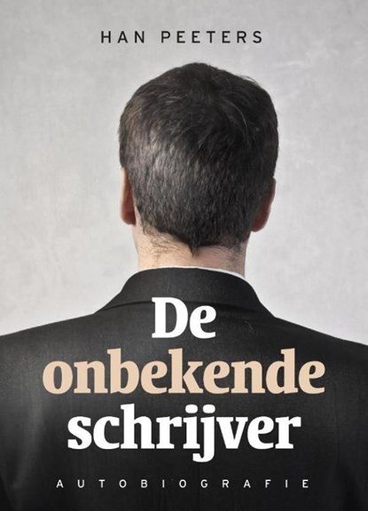 De onbekende schrijver, Han Peeters - Ebook - 9789081588782