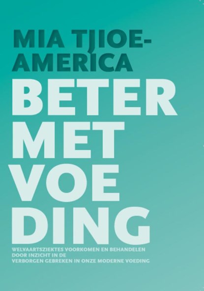 Beter met voeding, M. Tjioe-America - Paperback - 9789081593113
