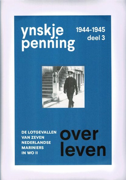 Overleven / deel 3, 1944-1945, Ynskje Penning - Paperback - 9789081609937