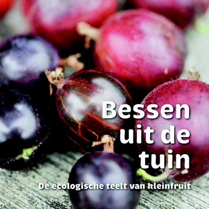 Bessen uit de tuin, Greet Tijskens - Gebonden - 9789081612845