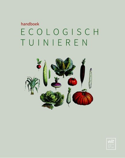 Handboek ecologisch tuinieren, Geert Gommers ; Frank Petit-Jean ; Greet Tijskens - Paperback - 9789081612890