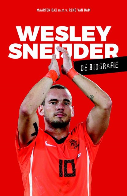 Wesley Sneijder, Maarten Bax ; Rene van Dam - Paperback - 9789081620345