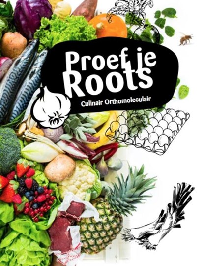 Proef je Roots, Annette ter Heijden ; Henk Schipper - Paperback - 9789081635301