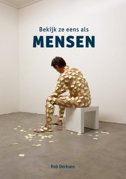 Bekijk ze eens als mensen, R.B. Derksen - Paperback - 9789081649810