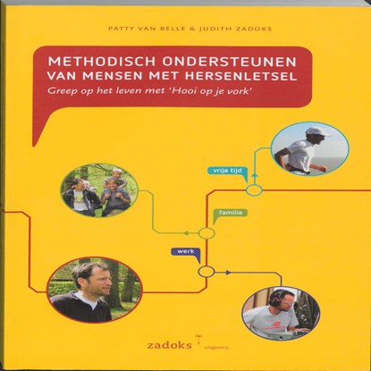 Methodisch ondersteunen van mensen met hersenletsel, Patty van Belle ; Judith Zadoks - Paperback - 9789081677110