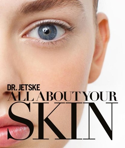 Dr. Jetske All about your skin, Jetske Ultee - Ebook - 9789081681476