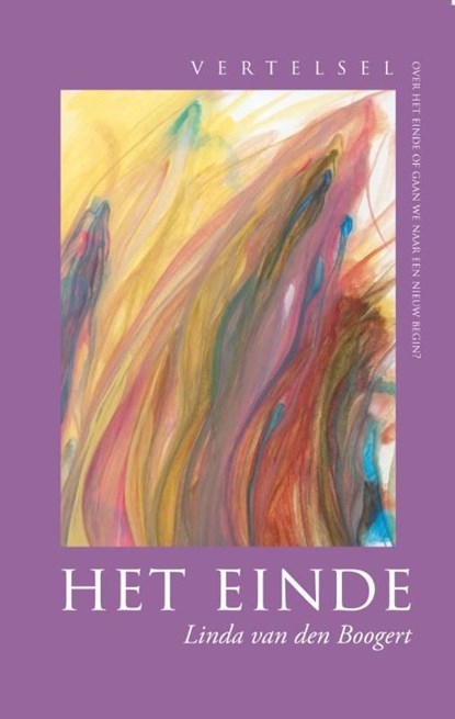 Het einde, Linda van den Boogert - Ebook - 9789081685139
