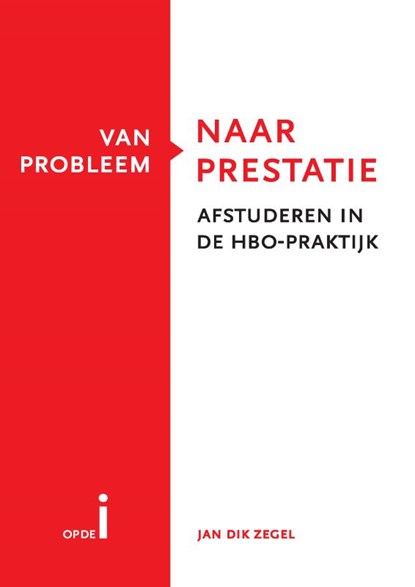 Van probleem naar prestatie, Jan Dik Zegel - Gebonden - 9789081693011