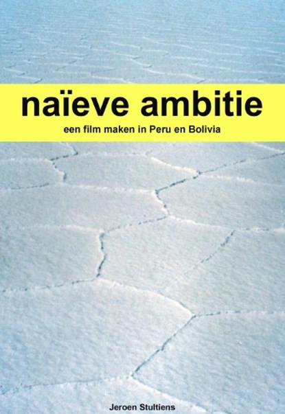 Naieve ambitie, J.H.M. Stultiens - Paperback - 9789081697613