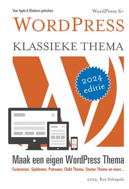 WordPress Klassieke Thema, Roy Sahupala - Paperback - 9789081706254