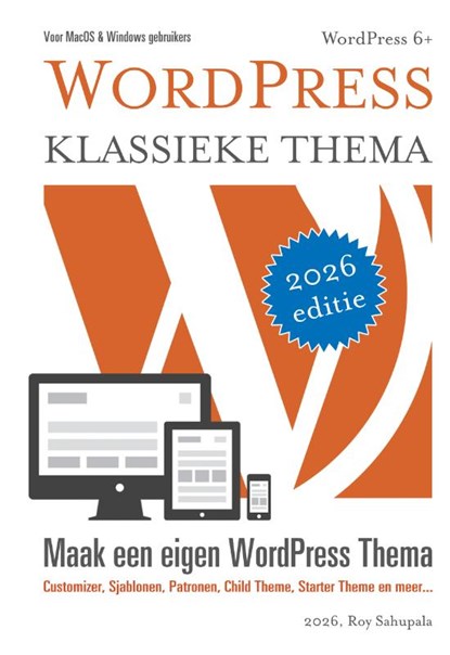 WordPress Klassieke Thema, Roy Sahupala - Paperback - 9789081706254
