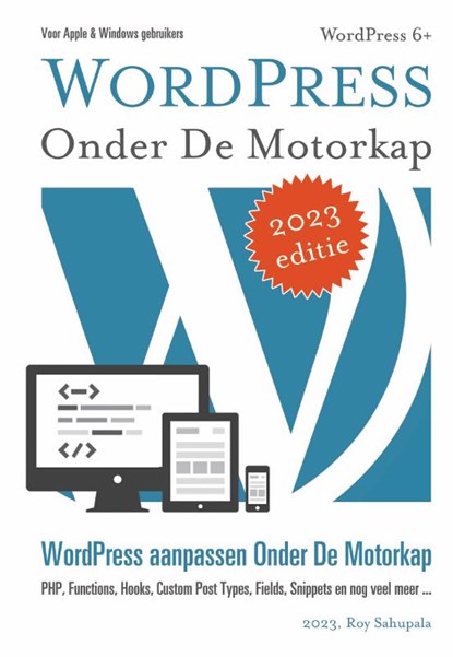 WordPress Onder De Motorkap, Roy Sahupala - Paperback - 9789081706261