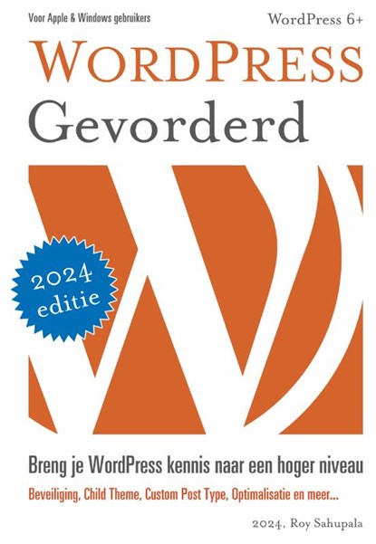 WordPress Gevorderd, Roy Sahupala - Paperback - 9789081706285