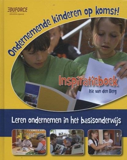 Ondernemende kinderen op komst!, Itie van den Berg - Gebonden - 9789081712033