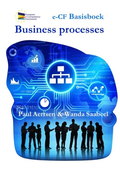 e-CF basisboek Business Processes, Paul Aertsen ; Wanda Saabeel - Paperback - 9789081731225