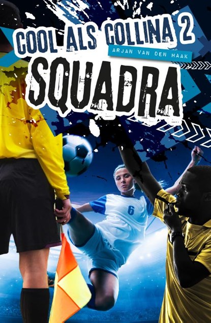 Squadra, Arjan van den Haak - Paperback - 9789081739931