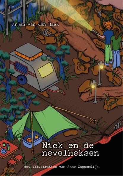 Nick en de nevelheksen, Arjan van den Haak - Paperback - 9789081739979