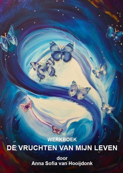 De vruchten van het leven, Anna Sofia van Hooijdonk - Paperback - 9789081740012